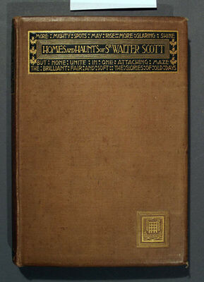 The Homes and Haunts of Sir Walter Scott, Bart.by George G. 