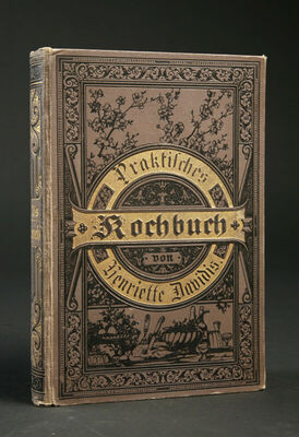 Praktisches Kochbuch für die gewöhnliche und feinere Küche..