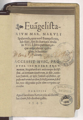Eva[n]gelistarium Marc. Maruli Spalatensis : opus vere Euang
