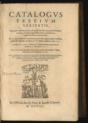 Catalogus testium veritatis : qui, ante nostram aetatem, Pon