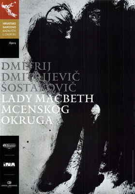 HNK ZAGREB (opera): DMITRIJ DMITRIJEVIČ ŠOSTAKOVIČ: LADY MAC