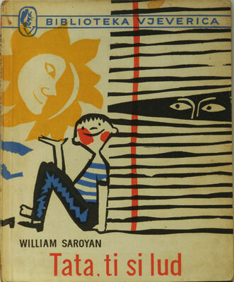 W. Saroyan: Tata, ti si lud