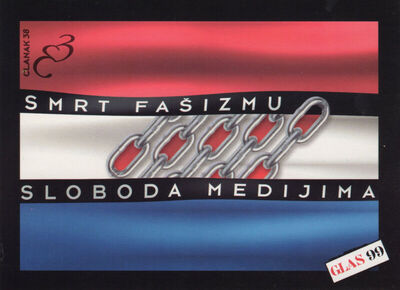 Glas 99 Smrt fašizmu sloboda medijima.