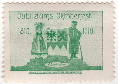 Jubiläums - Oktoberfest 1810 - 1910 Oberfranken