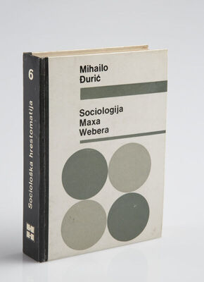 Mihailo Đurić: Sociologija Maxa Webera