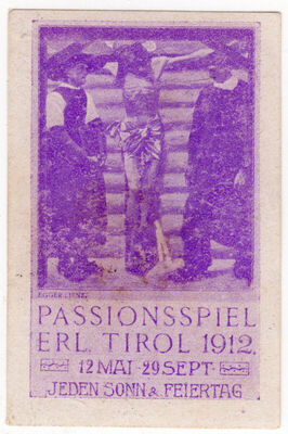 Passionsspiel erl. Tirol 1912.
