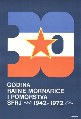 30 godina ratne mornarice i pomorstva SFRJ 1942.-1972.