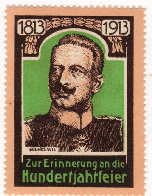 1813 1913 Zur Erinnerung an die Hundertjahrfeier; Wilhelm II